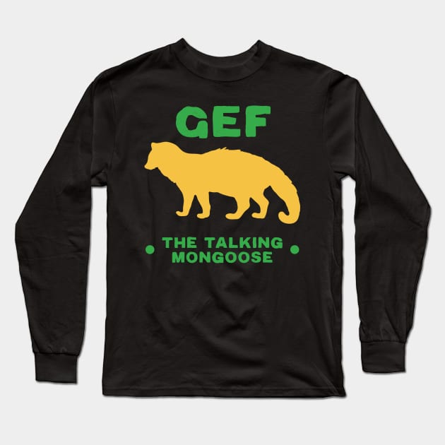 Gef The Talking Mongoose Long Sleeve T-Shirt by Merchsides